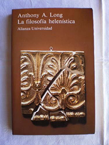 La filosofia helenistica/ The Philosophy of Ancient Times: Estoicos, Epicureos, Escepticos (Spanish Edition) (9788420623795) by Long, Anthony A.