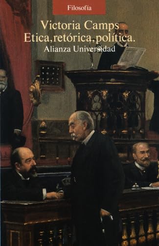 Imagen de archivo de tica, retrica y poltica (Alianza universidad (AU 557)) (Spanish Edition) a la venta por E y P Libros Antiguos