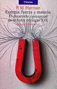 Imagen de archivo de Energia, fuerza y materia. El desarrollo conceptual de la fisica del siglo XIX (Alianza Universidad) a la venta por E y P Libros Antiguos