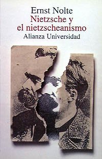 Nietzsche y el nietzscheanismo / Nietzsche and the Nietzschean (Spanish Edition) (9788420627946) by Nolte, Ernst