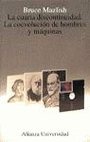 9788420628073: La cuarta discontinuidad : la coevolucion de hombres y maquinas