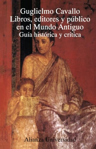 9788420628158: Libros, editores y publico en el Mundo Antiguo/ Books, Editors and Public of the Ancient World: Guia Historica Y Critica