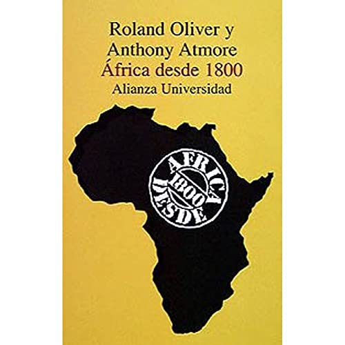 Ãfrica desde 1800 (Spanish Edition) (9788420628684) by Atmore, Anthony; Oliver Cuello, Roland