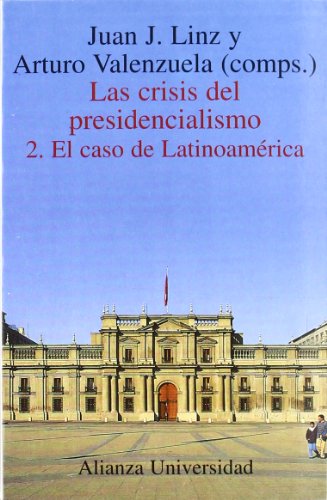 9788420628967: Las crisis del presidencialismo / The Failure of Presidential Democracy: El caso de Latinoamrica / The Case of Latin America