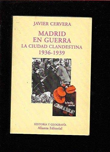 Imagen de archivo de Madrid en Guerra: La Ciudad Clandestina, 1936-1939 a la venta por The Way We Were Bookshop