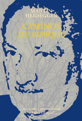 Caminos de bosque (El Libro Universitario. Ensayo) (Spanish Edition) (9788420629247) by Heidegger, Martin