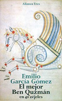 Imagen de archivo de El mejor Ben Quzmn en 40 zjeles. Edicin de Emilio Garca Gmez. Traducidos en calco rtmico con un prlogo. a la venta por HISPANO ALEMANA Libros, lengua y cultura