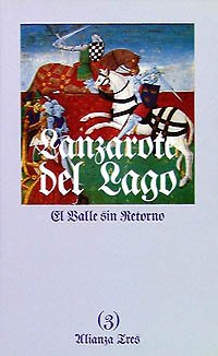 Historia de Lanzarote del Lago. 3. El valle sin retorno (Spanish Edition) (9788420632131) by Alvar, Carlos