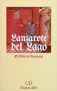 9788420632216: Historia de Lanzarote del Lago. 5. El libro de Agravain (Alianza Tres (At))