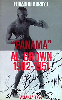 Â«PanamÃ¡Â» Al Brown, 1902-1951 (Spanish Edition) (9788420632247) by Arroyo, Eduardo