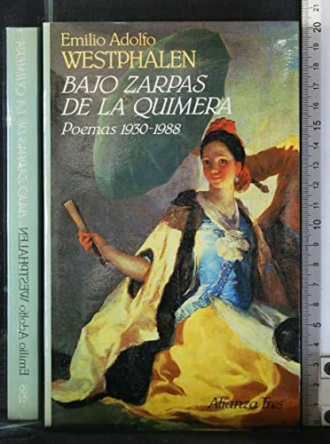 Bajo zarpas de la quimera -poemas 1930-1988- (Alianza tres)