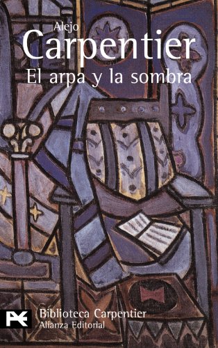 Arpa y la sombra - Alejo Carpentier