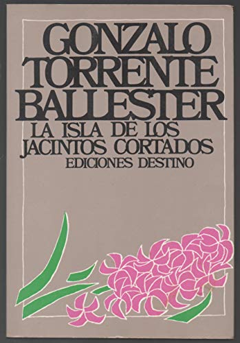 Imagen de archivo de La Isla de los Jacintos Cortados (El libro de bolsillo - Bibliotecas de autor - Biblioteca Torrente Ballester) Torrente Ballester, Gonzalo a la venta por Papiro y Papel