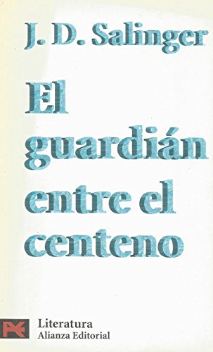 9788420634098: El Guardian Entre El Centeno / The Catcher in the Rye: 5500 (Literatura / Literature)