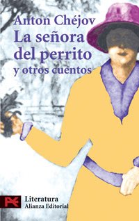 La seÃ±ora del perrito y otros cuentos (El Libro De Bolsillo) (Spanish Edition) (9788420634289) by ChÃ©jov, AntÃ³n