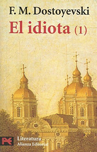 El idiota, 1 (El Libro De Bolsillo / The Pocket Book) (Spanish Edition) (9788420634609) by Dostoyevski, FiÃ³dor