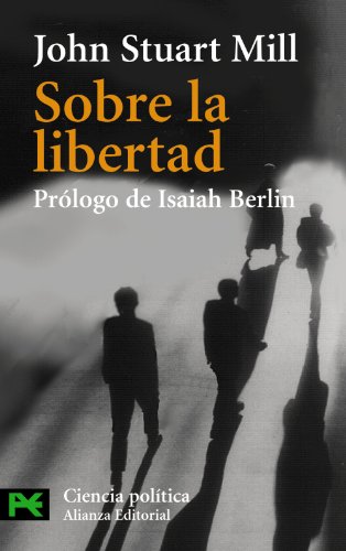 SOBRE LA LIBERTAD - JOHN STUART MILL