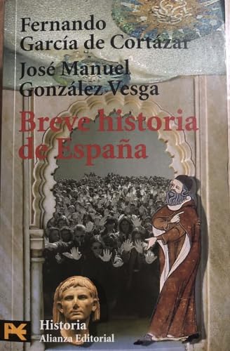 Breve Historia de Espana - Garcia de Cortazar, Fernando, Gonzalez Vesga, Jose Manuel