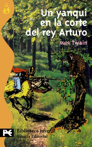 9788420635842: Un yanqui en la corte del rey Arturo (El Libro De Bolsillo - Bibliotecas Temticas - Biblioteca Juvenil)