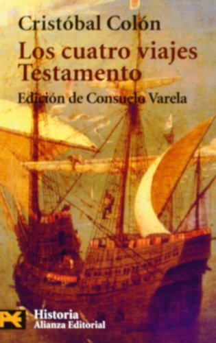 Los cuatro viajes. Testamento (El Libro De Bolsillo - Historia) (Spanish Edition) - Cristobal Colon