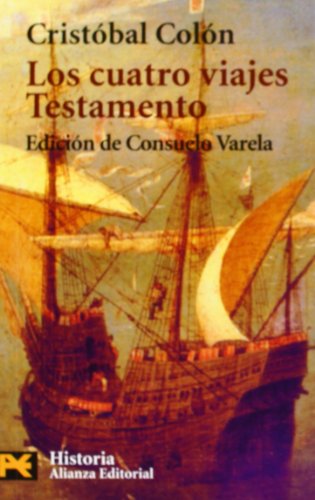 Imagen de archivo de Los cuatro viajes. Testamento (Humanidades: Historia / Humanities: History) (Spanish Edition) a la venta por Books-FYI, Inc.