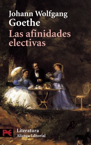 Imagen de archivo de LAS AFINIDADES ELECTIVAS. a la venta por KALAMO LIBROS, S.L.