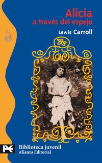 Alicia a Traves Del Espejo - Lewis Carroll