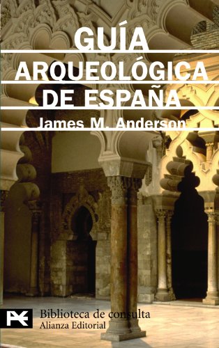 Guía arqueológica de España - James M. Anderson