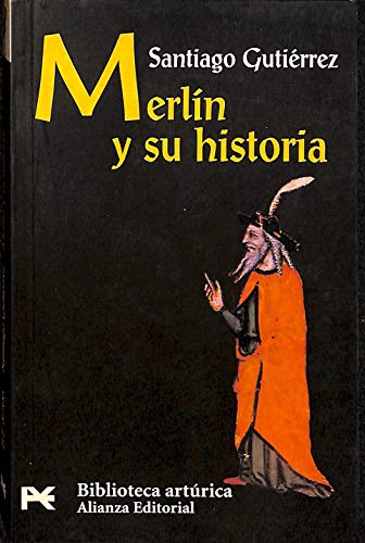 9788420636689: Merln y su historia (El libro de bolsillo - Bibliotecas temticas - Biblioteca artrica)