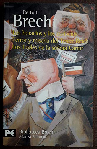 9788420637082: Los horacios y los curiacios. Terror y miseria del Tercer Reich. Los fusiles de la seora Carrar: Teatro completo, 6 (El Libro De Bolsillo - Bibliotecas De Autor - Biblioteca Brecht)