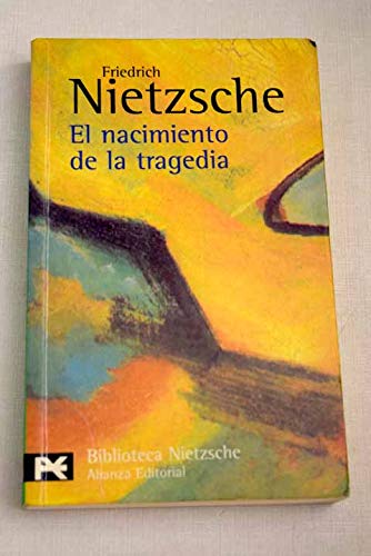 9788420637105: El nacimiento de la tragedia / The Birth of Tragedy (Biblioteca De Autor Friedrich Nietzsche/ Friedrich Nietzsche Library)