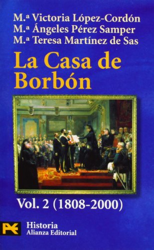 La casa de Borbón, Vol. 2 (1808 - 2000)