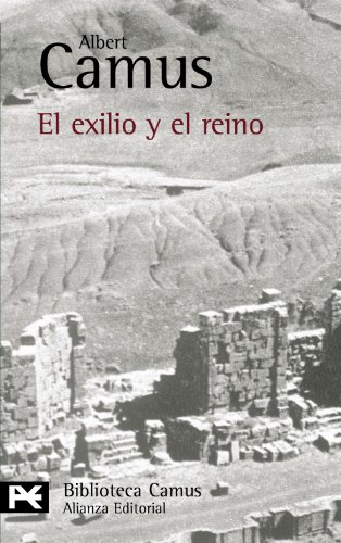 9788420637426: El exilio y el reino: 0662 (El Libro De Bolsillo - Bibliotecas De Autor - Biblioteca Camus)