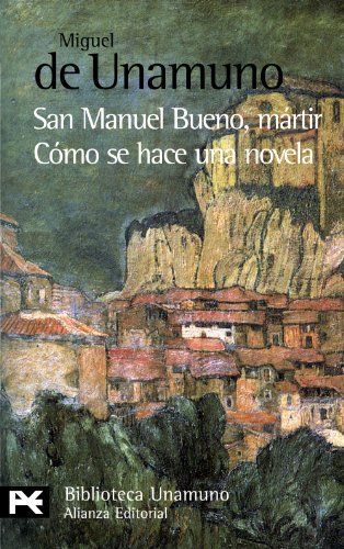 Stock image for San Manuel Bueno, mártir C mo se hace una novela for sale by HPB-Ruby
