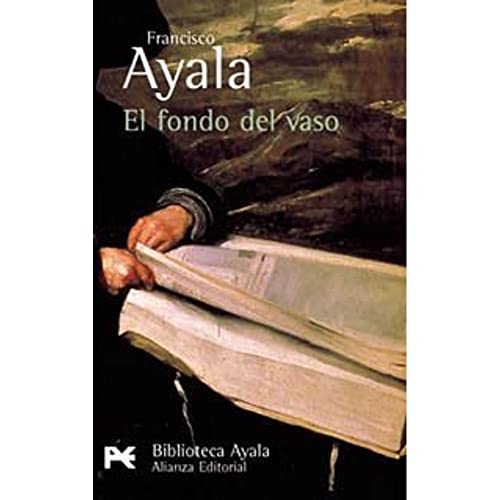 El fondo del vaso (9788420638096) by Francisco Ayala