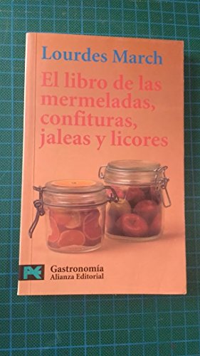 Stock image for Libro de las mermeladas, confituras, jaleas y licores, El. for sale by La Librera, Iberoamerikan. Buchhandlung