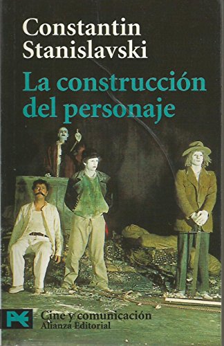 La construcciÃ³n del personaje (El Libro De Bolsillo / The Pocket Book) (Spanish Edition) (9788420638782) by Stanislavski, Constantin