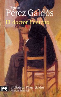 El doctor Centeno (Biblioteca de autor) (Spanish Edition) (9788420639147) by Benito PÃ©rez GaldÃ³s