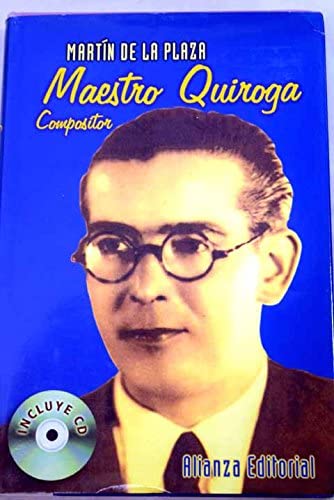 9788420640037: Maestro quiroga, compositor: de la"a" a la "z" (discografia y filmografia comentadas)(+CD)