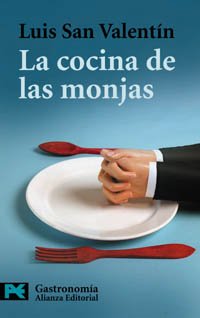 Stock image for La cocina de las monjas: 7212 (El Libro De Bolsillo - Varios) San Valentn Blanco, Luis for sale by VANLIBER