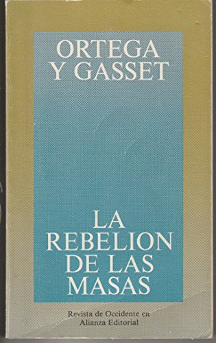 9788420641010: La Rebelion De Las Masas / The Revolt of the Masses: 1