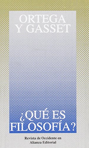 Stock image for Qu es filosofa? (Obras De Jos Ortega Y Gasset (Ogg)) Ortega y Gasset, Jos for sale by VANLIBER