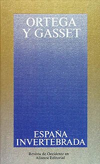 9788420641133: Espana Invertebrada (Obras De Jose Ortega Y Gasset/ Works of Jose Ortega Y Gasset)