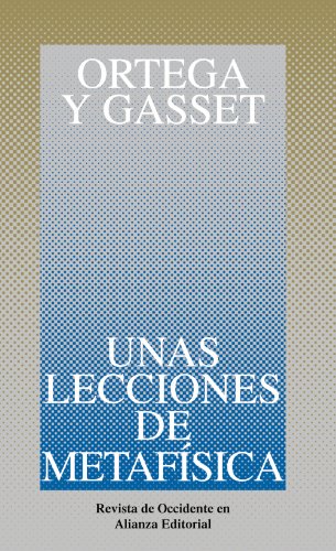 Unas lecciones de metafÃ­sica (Spanish Edition) (9788420641140) by Ortega Y Gasset, JosÃ©