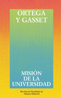 9788420641225: Misin de la universidad y otros ensayos sobre educacin y pedagoga (Obras de Jos Ortega y Gasset (OGG))