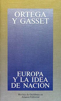 Europa y la idea de naciÃ³n (Obras De Jose Ortega Y Gasset (Ogg)) (Spanish Edition) (9788420641263) by Ortega Y Gasset, JosÃ©