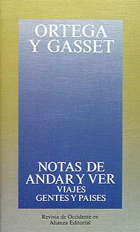 9788420641324: Notas de andar y ver: Viajes, gentes y pases (Obras De Jos Ortega Y Gasset (Ogg))