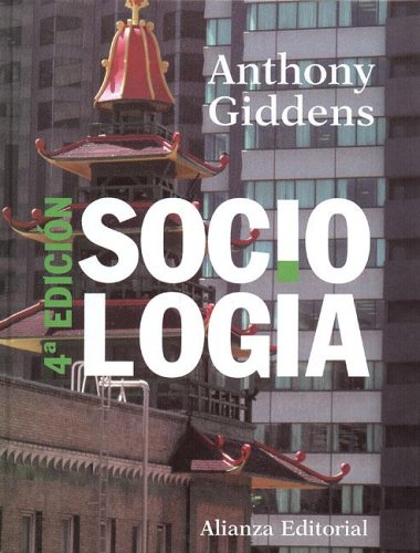 SOCIOLOGIA - Anthony Giddens. con la colaboración Karen Birdsall. traduccuón: Jesús Cuéllar Menezo.