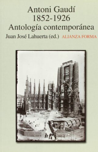 Imagen de archivo de Antoni Gaudi 1852-1926 Antologia contemporanea a la venta por Frabjous Books