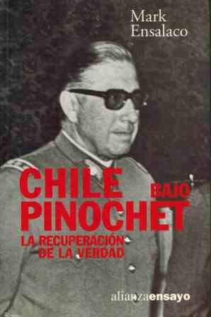 Imagen de archivo de Chile bajo Pinochet / Chile under Pinochet: La Recuperacion De La Verdad / the Recovery of the Truth (Alianza Ensayo) a la venta por AwesomeBooks